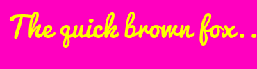 Image with Font Color FBFF00 and Background Color FF00BF
